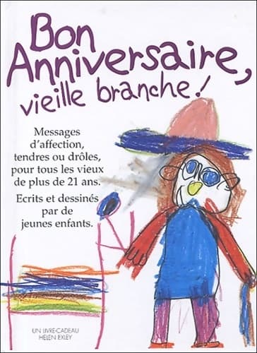 Bon anniversaire vieille branche ! - Collectif