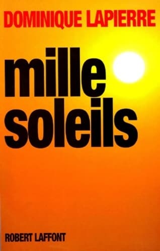 Mille soleils - Dominique Lapierre